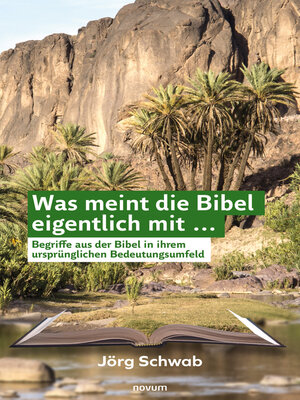 cover image of Was meint die Bibel eigentlich mit ...